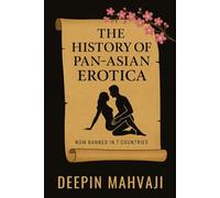 The History of Pan-Asian Erotica: Funny Parody Notebook, Rude Secret Santa Gift, Dark Humor Journal for Men and Women