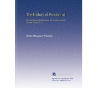 The History of Pendennis: His Fortunes and Misfortunes, His Friends, and His Greatest Enemy. V. 3