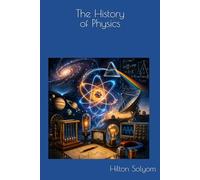 The History of Physics