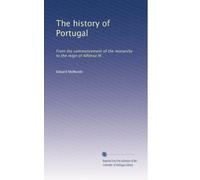 The history of Portugal: From the commencement of the monarchy to the reign of Alfonso III: Volume 3