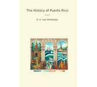The History of Puerto Rico (Classic Books)