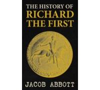 The History Of Richard The First (ebook)