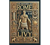 The History of Rome: Books 31-45 (Collector's Edition) (Laminated Hardback with Jacket)