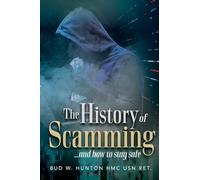 The History of Scamming ...and how to stay safe