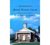 The History of Shiloh Baptist Church: "The Oldest Baptist Church in North Carolina"