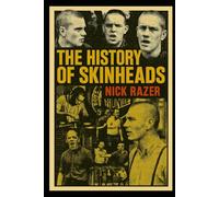 The History of Skinheads (Underground Subcultures)