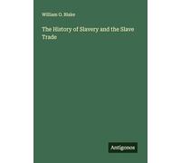 The History of Slavery and the Slave Trade