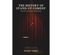 The History of Stand-Up Comedy: From the Lecture Hall to the Mothership