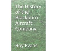 The History of the Blackburn Aircraft Company (Aviation Companies History)