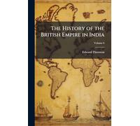 The History of the British Empire in India