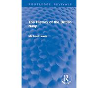 The History of the British Navy (Routledge Revivals)