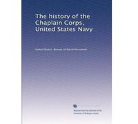 The history of the Chaplain Corps, United States Navy: Volume 5