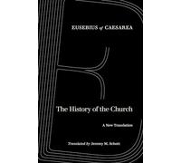 The History of the Church: A New Translation (World Literature in Translation)