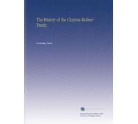 The History of the Clayton-Bulwer Treaty.