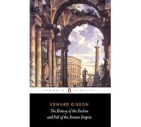 The History of the Decline and Fall of the Roman Empire: Edward Gibbon (Abridged Edition): xxxix (Penguin Classics)