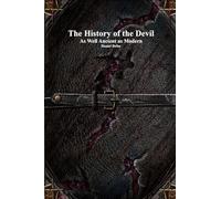 The History of the Devil: As Well Ancient as Modern