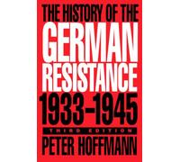 The History of the German Resistance, 1933-1945