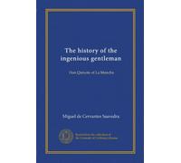 The history of the ingenious gentleman (v.4): Don Quixote of La Mancha