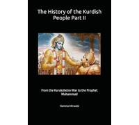 The History of the Kurdish People Part II: From the Kurukshetra War to the Prophet Muhammad