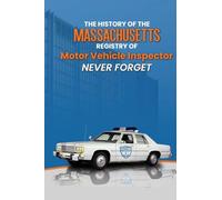 The History Of The Massachusetts Registry Of Motor Vehicle Inspector NEVER FORGET