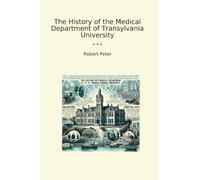 The History of the Medical Department of Transylvania University (Classic Books)