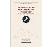 The History of the Men's Alpine Ski World Cup - The New Era and the Legend of Hermann Maier: All Results, Progressive Standings and Final Standings. Volume 3 (1991-2000) - Full Color Edition