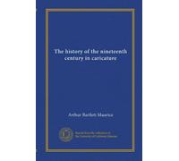 The history of the nineteenth century in caricature