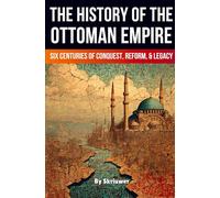 Historia del Imperio Otomano – Seis siglos de conquista, reforma y legado – Libros de historia