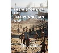 THE HISTORY OF THE PELOPONNESIAN WAR (Annotated) (Translated)