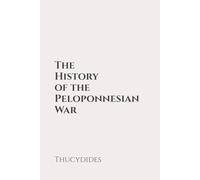The History of the Peloponnesian War: Classic Edition Republished by North Publishers
