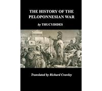 The History of the Peloponnesian War: Thucydides