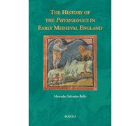 The History of the Physiologus in Early Medieval England: 5 (Studies in Old English Literature)