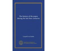 The history of the popes during the last four centuries (v.03)
