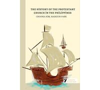 The History of the Protestant Church in the Philippines