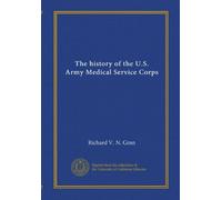 The history of the U.S. Army Medical Service Corps