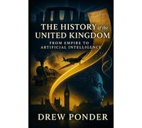 The History of the United Kingdom: From Empire to Artificial Intelligence