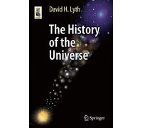 The History of the Universe (Astronomers' Universe)