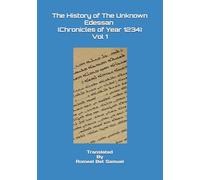 The History of The Unknown Edessan Vol 1: (Chronicles of Year 1234)