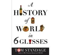 The History Of The World In Six Glasses