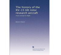 The history of the XV-15 tilt rotor research aircraft: From concept to flight