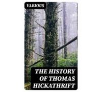 The History Of Thomas Hickathrift (ebook)