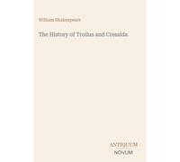 The History of Troilus and Cressida