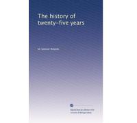 The history of twenty-five years: Volume 3