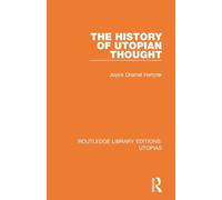 The History of Utopian Thought (Routledge Library Editions: Utopias)