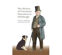 The History of Veterinary Education in Edinburgh