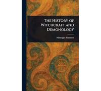 The History of Witchcraft and Demonology