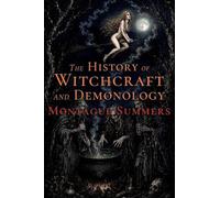 The History of Witchcraft and Demonology