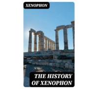 The History Of Xenophon (ebook)