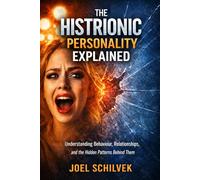 The Histrionic Personality Explained: Understanding Behaviour, Relationships, and the Hidden Patterns Behind Them