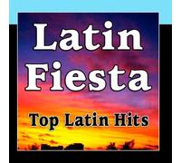 The Hit Nation - Latin Fiesta (Top Latin Hits)